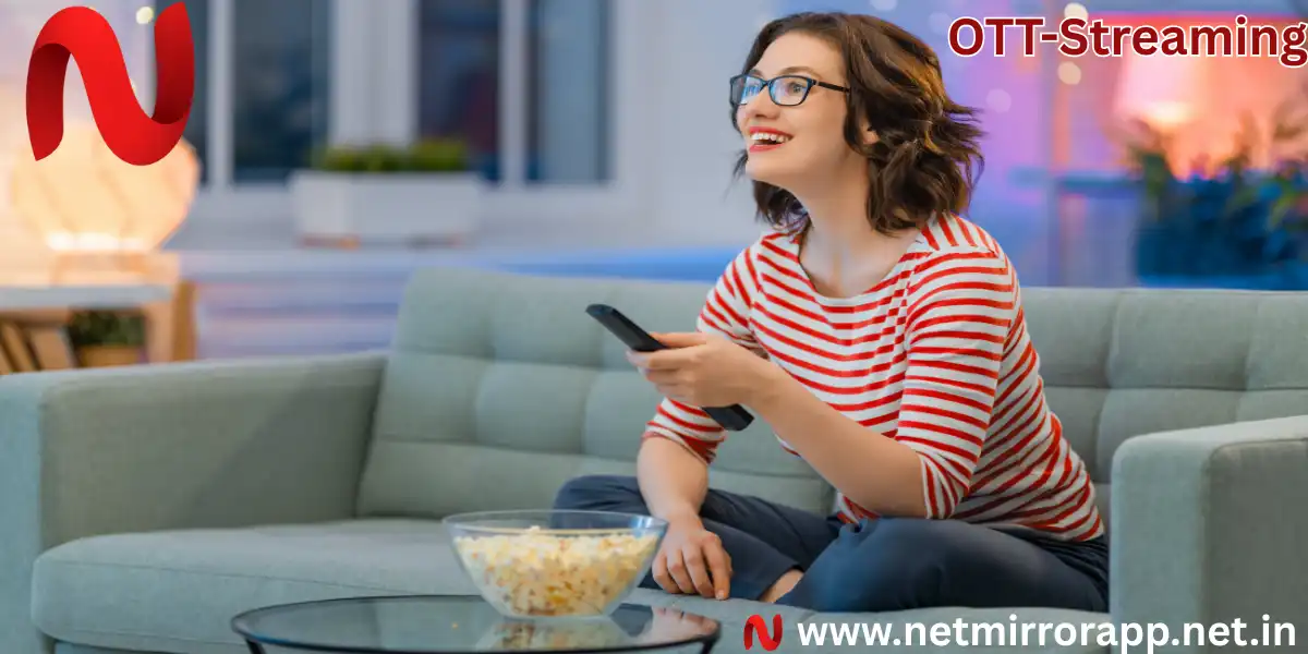 Why does NetMirror provide OTT-Streaming?